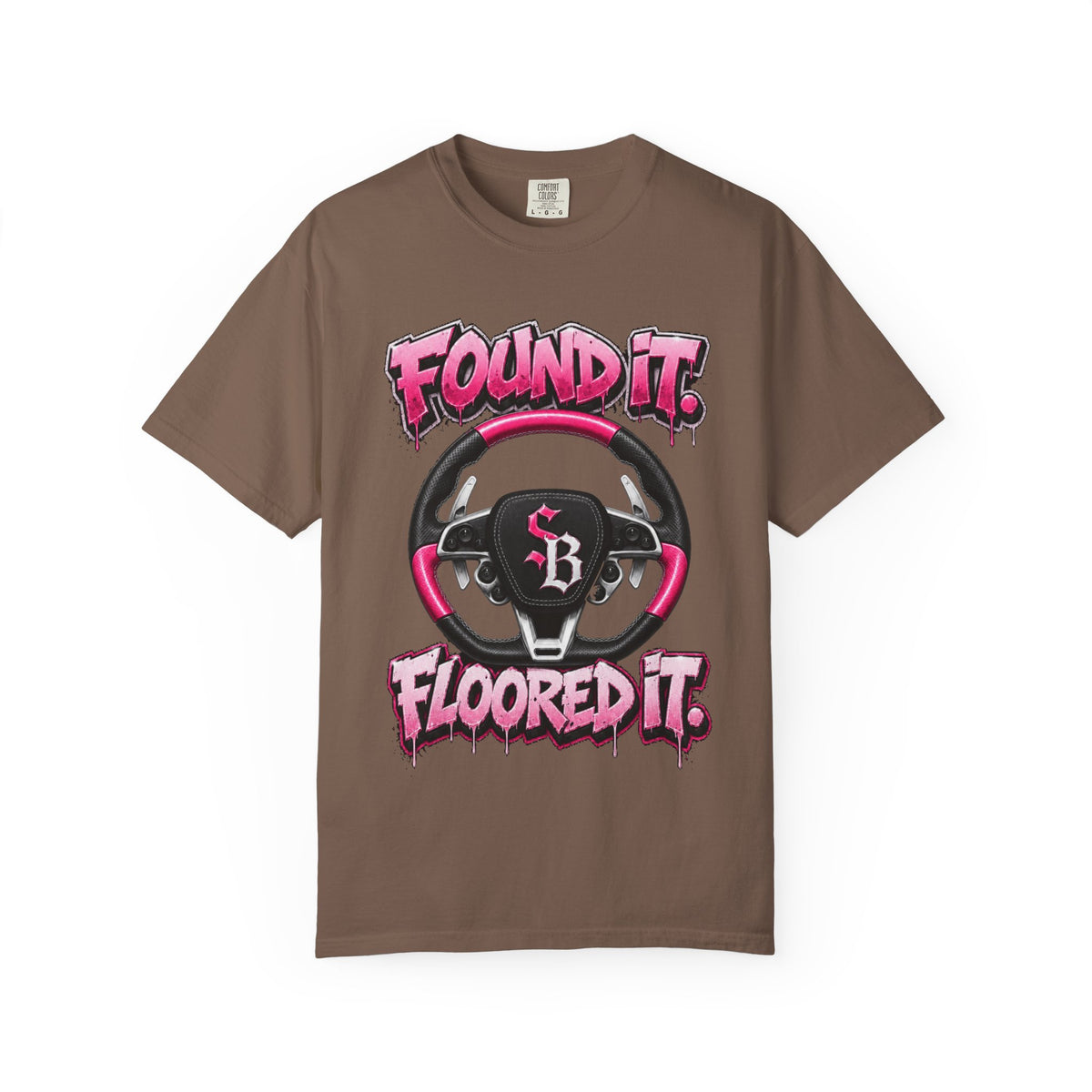 Unisex Garment-Dyed T-shirt-PINK FOUND IT, FLOOR3 IT W/GTA SCUMMMIE GRAPHIC DESIGN -SCUMMIEBEARZ™