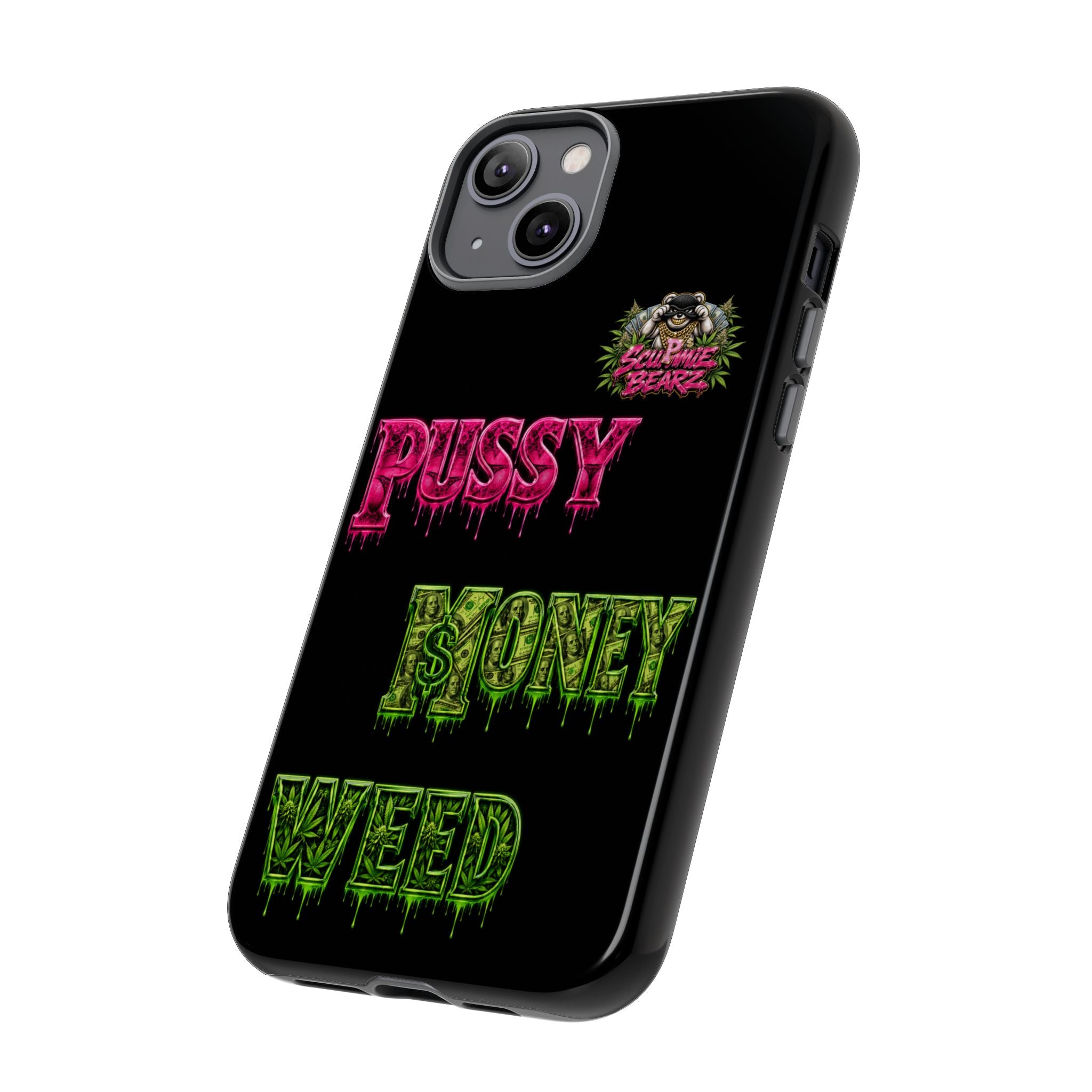 SCUMMIEBEARZ P.M.W. (P***Y Money Weed) Tough Cases