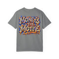 Unisex Garment-Dyed T-shirt-THE PLUG!!! MONEY IS THE MOTIVE-SCUMMIEBEARZ™️