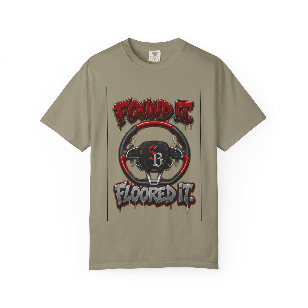 Unisex Garment-Dyed T-shirt-FOUND IT, FLOORED IT GTA SCUMMMIE GRAPHIC DESIGN -SCUMMIEBEARZ™