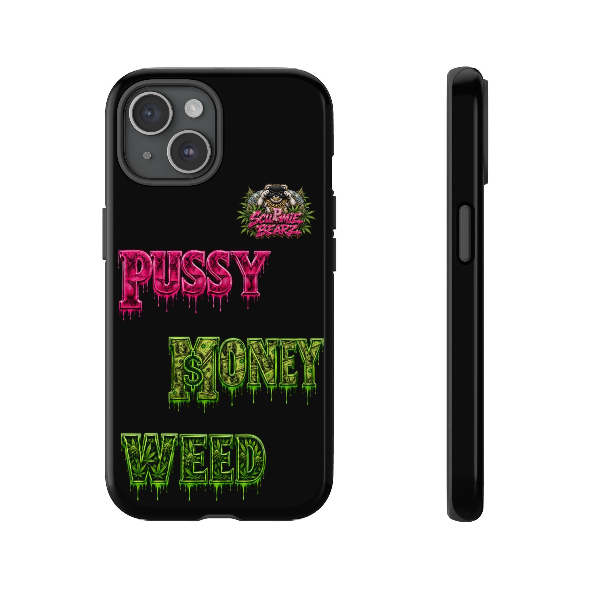 SCUMMIEBEARZ P.M.W. (P***Y Money Weed) Tough Cases