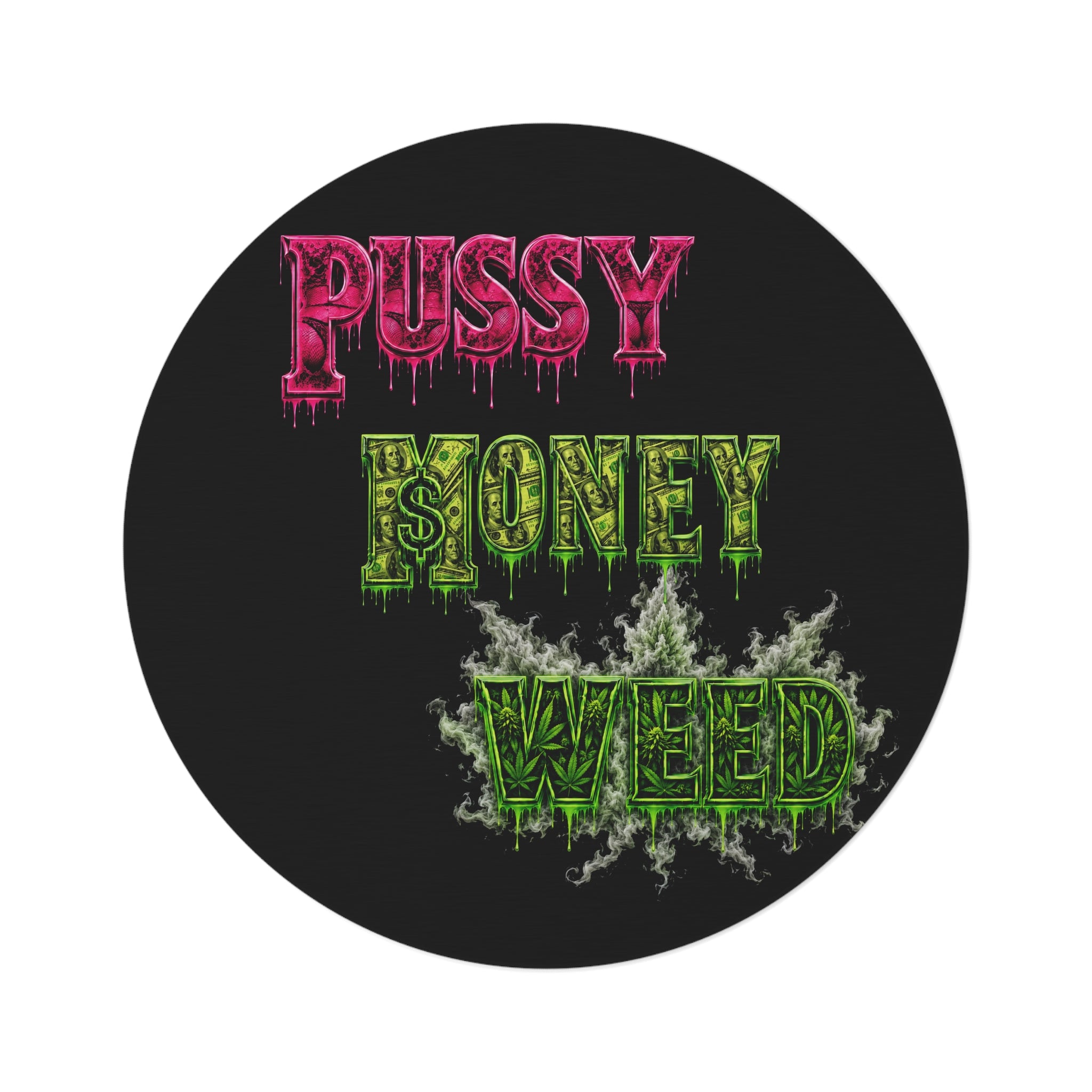SCUMMIEBEARZ P.M.W.(P***y Money Weed) Round Rug