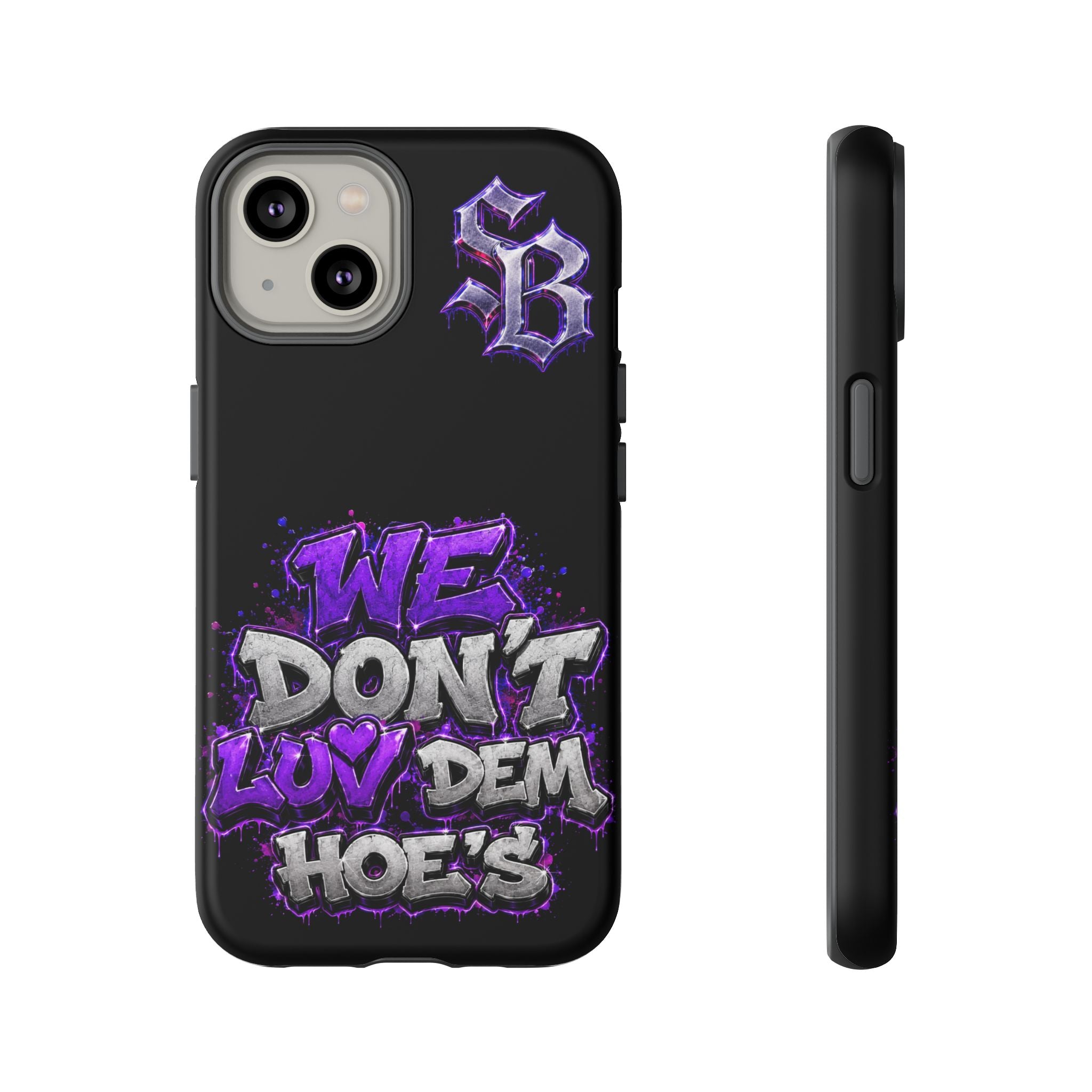 SCUMMIEBEARZ We Don't Luv Dem Hoes💜 Tough Cases