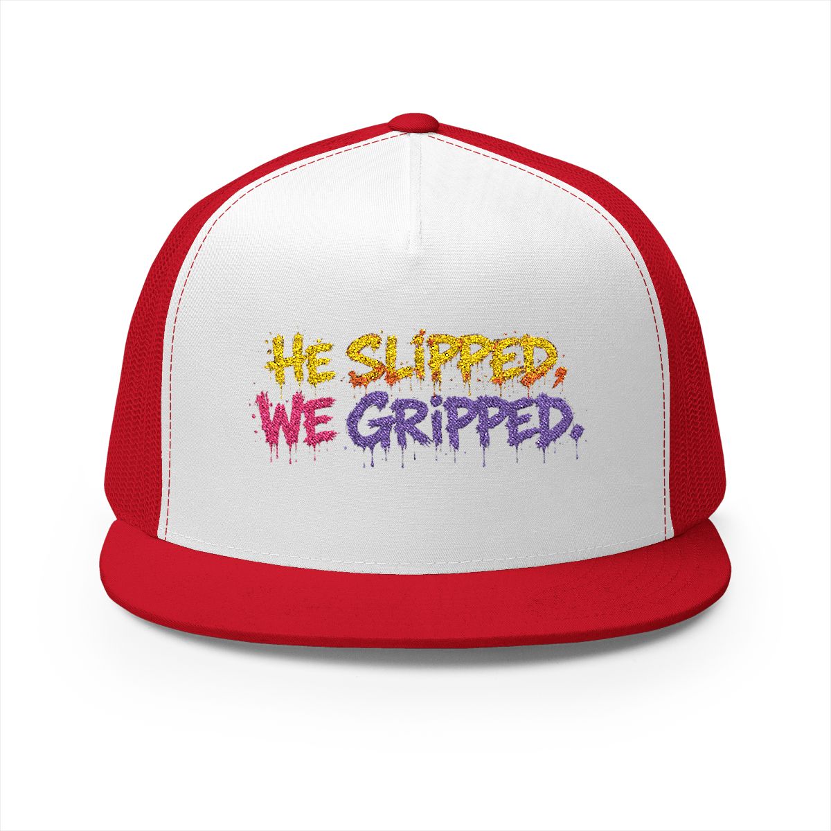 5 Panel Trucker Cap-HE SLIPPED WE GRIPPED LOGO-SCUMMIEBEARZ™️