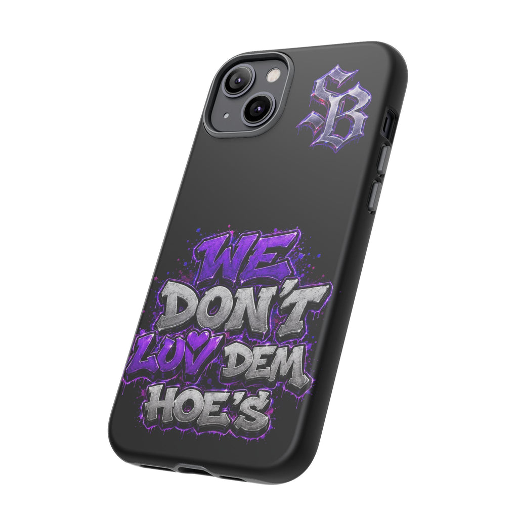 SCUMMIEBEARZ We Don't Luv Dem Hoes💜 Tough Cases