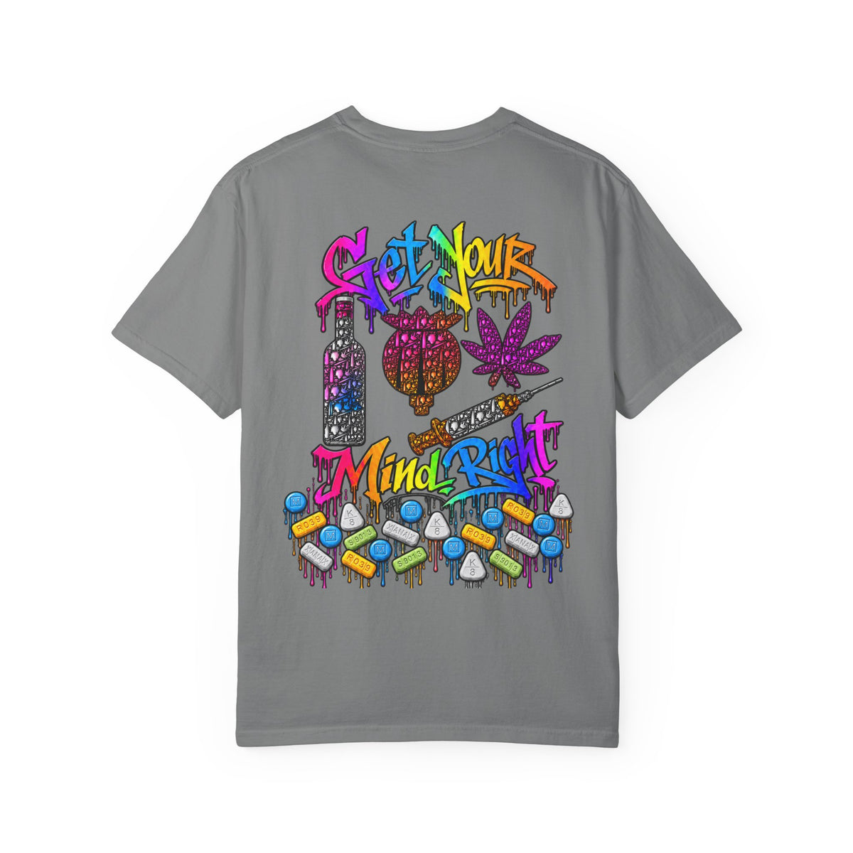 Unisex Garment-Dyed T-shirt-GET YOUR MIND, RIGHT- SCUMMIEBEARZ™️