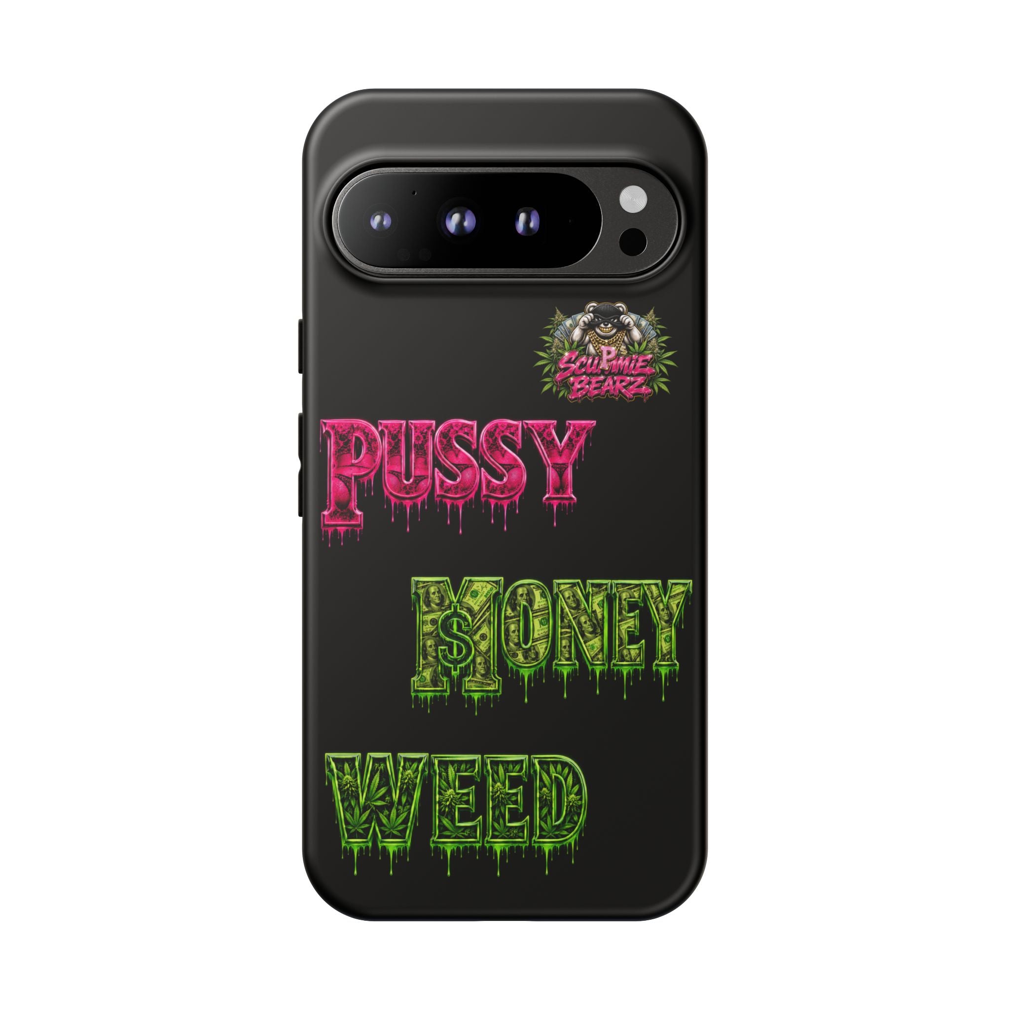 SCUMMIEBEARZ P.M.W. (P***Y Money Weed) Tough Cases