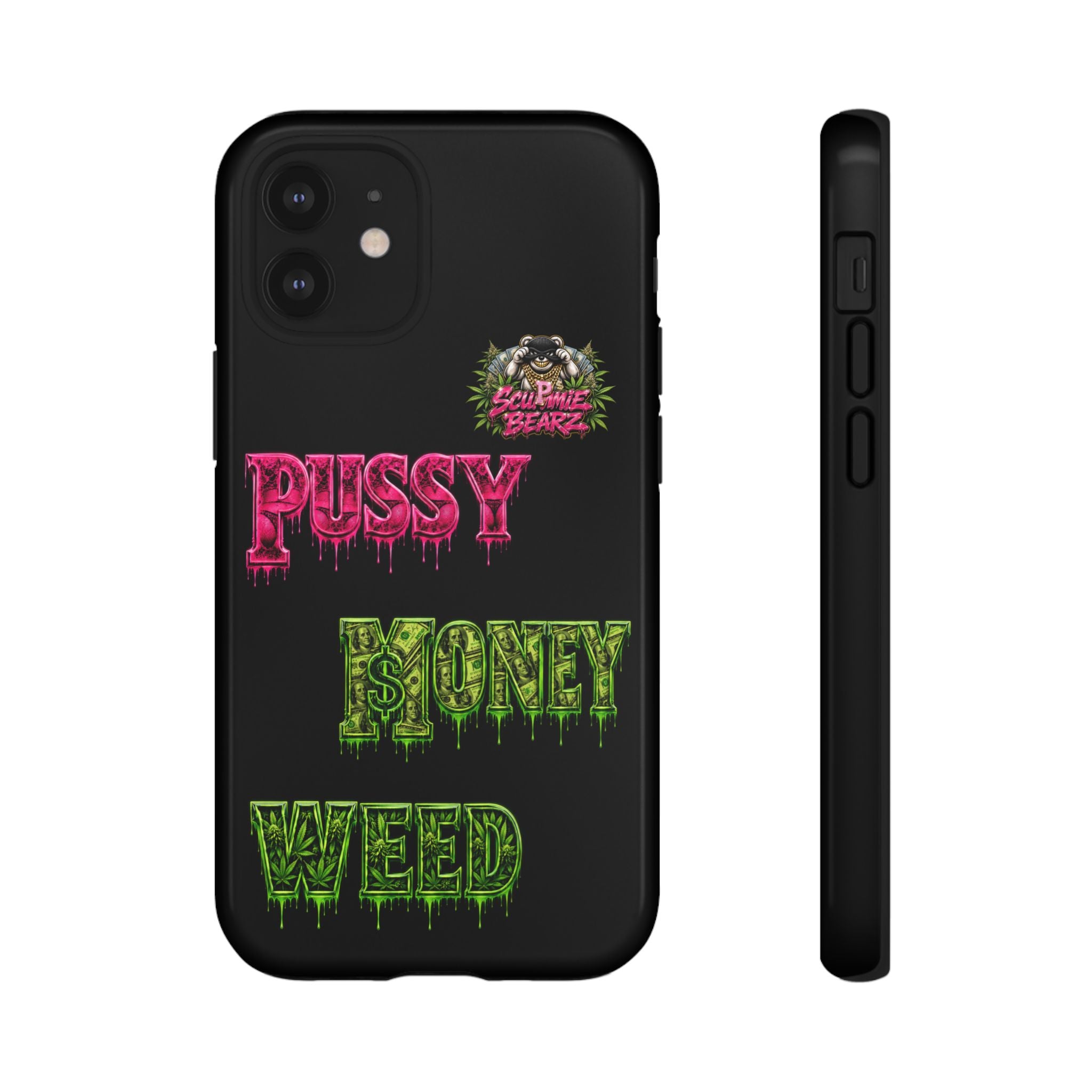 SCUMMIEBEARZ P.M.W. (P***Y Money Weed) Tough Cases