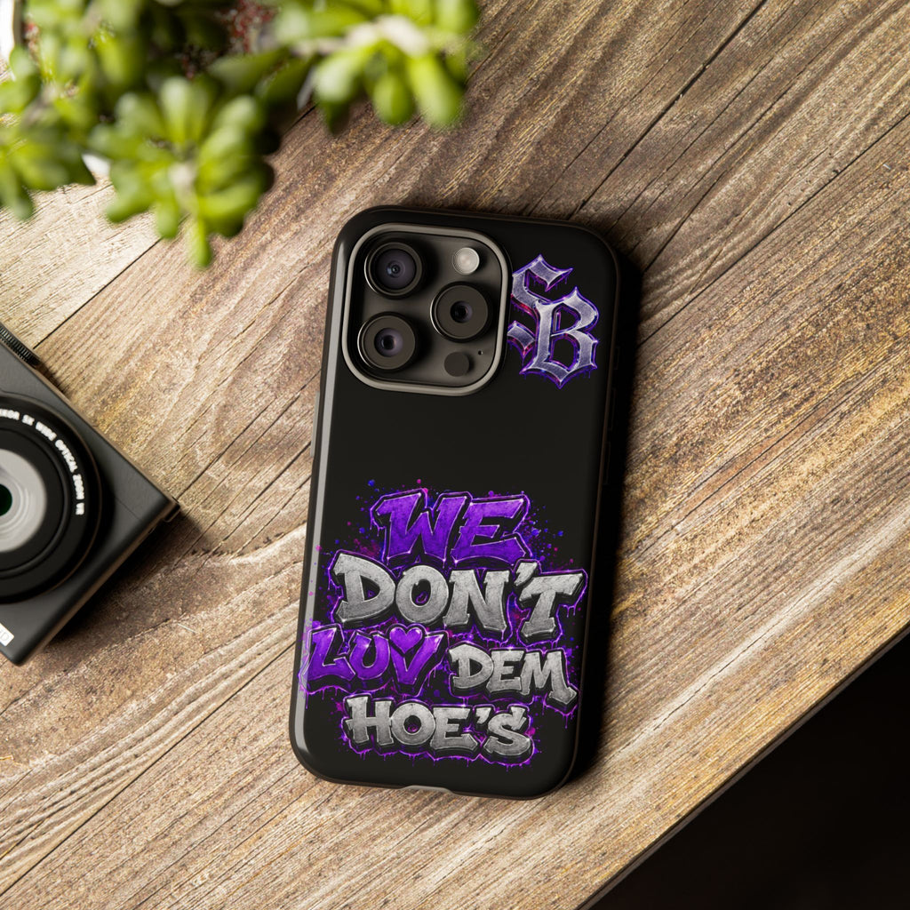 SCUMMIEBEARZ We Don't Luv Dem Hoes💜 Tough Cases