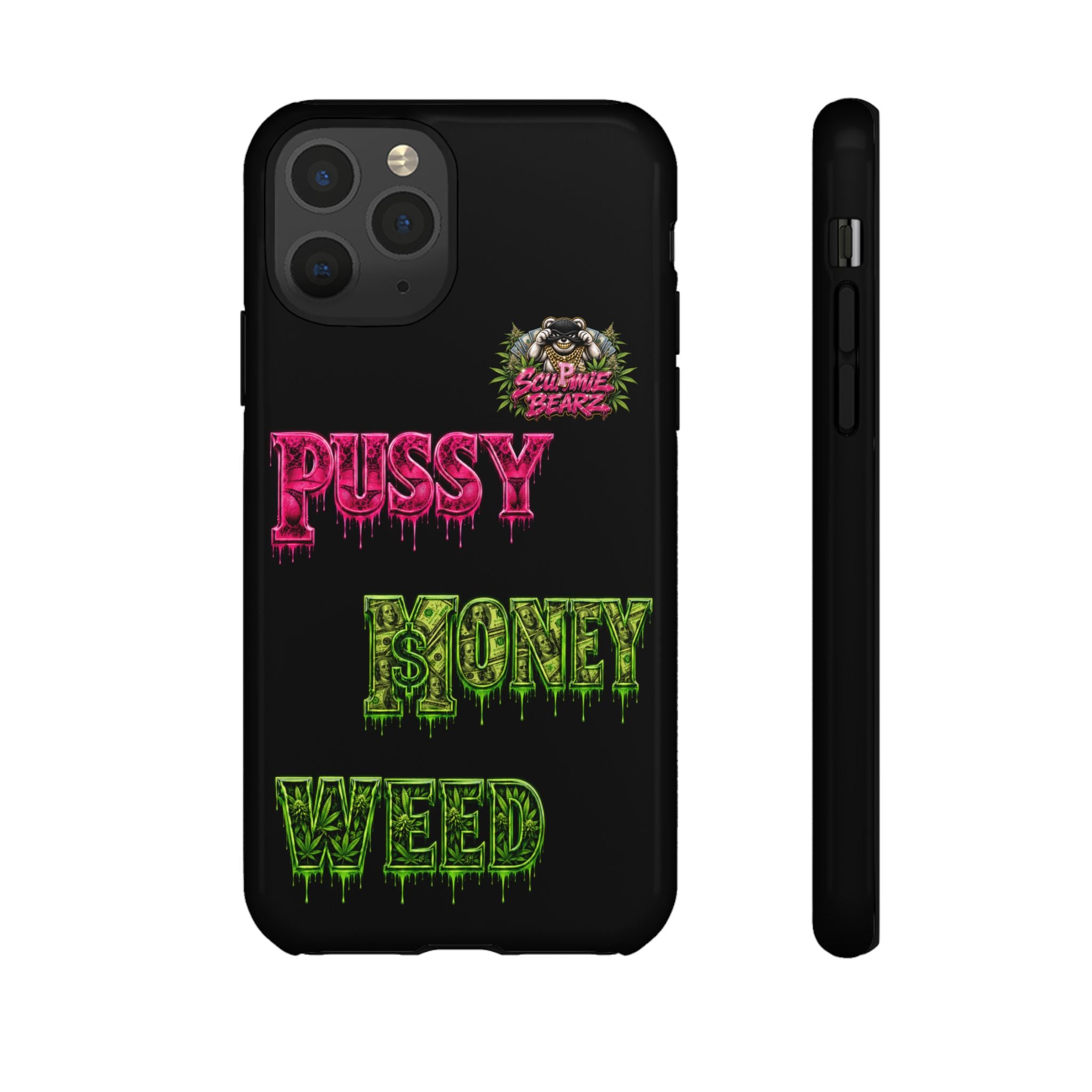 SCUMMIEBEARZ P.M.W. (P***Y Money Weed) Tough Cases