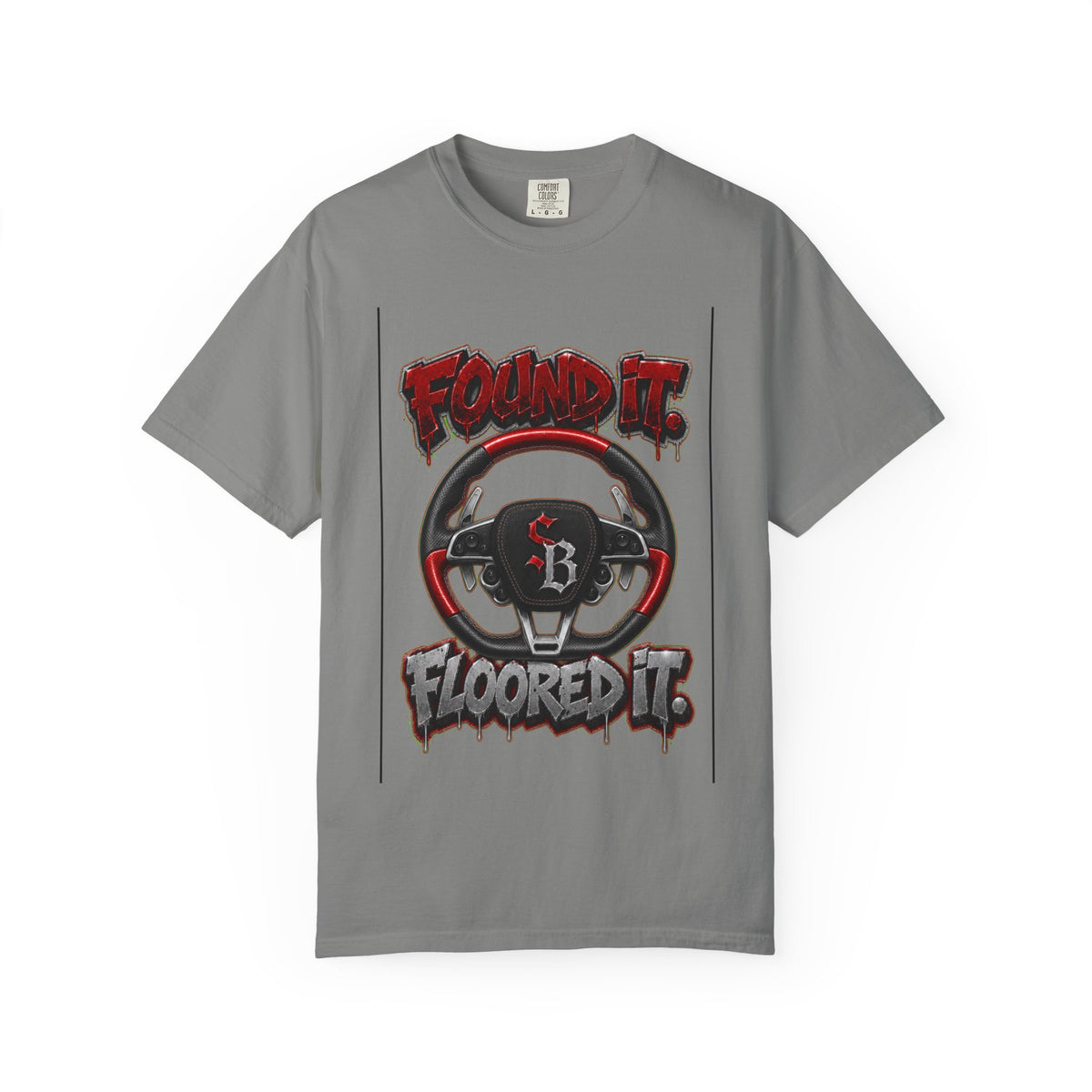 Unisex Garment-Dyed T-shirt-FOUND IT, FLOORED IT GTA SCUMMMIE GRAPHIC DESIGN -SCUMMIEBEARZ™