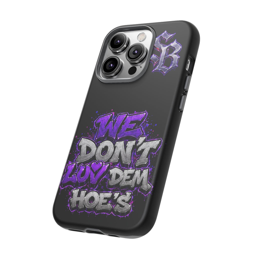 SCUMMIEBEARZ We Don't Luv Dem Hoes💜 Tough Cases