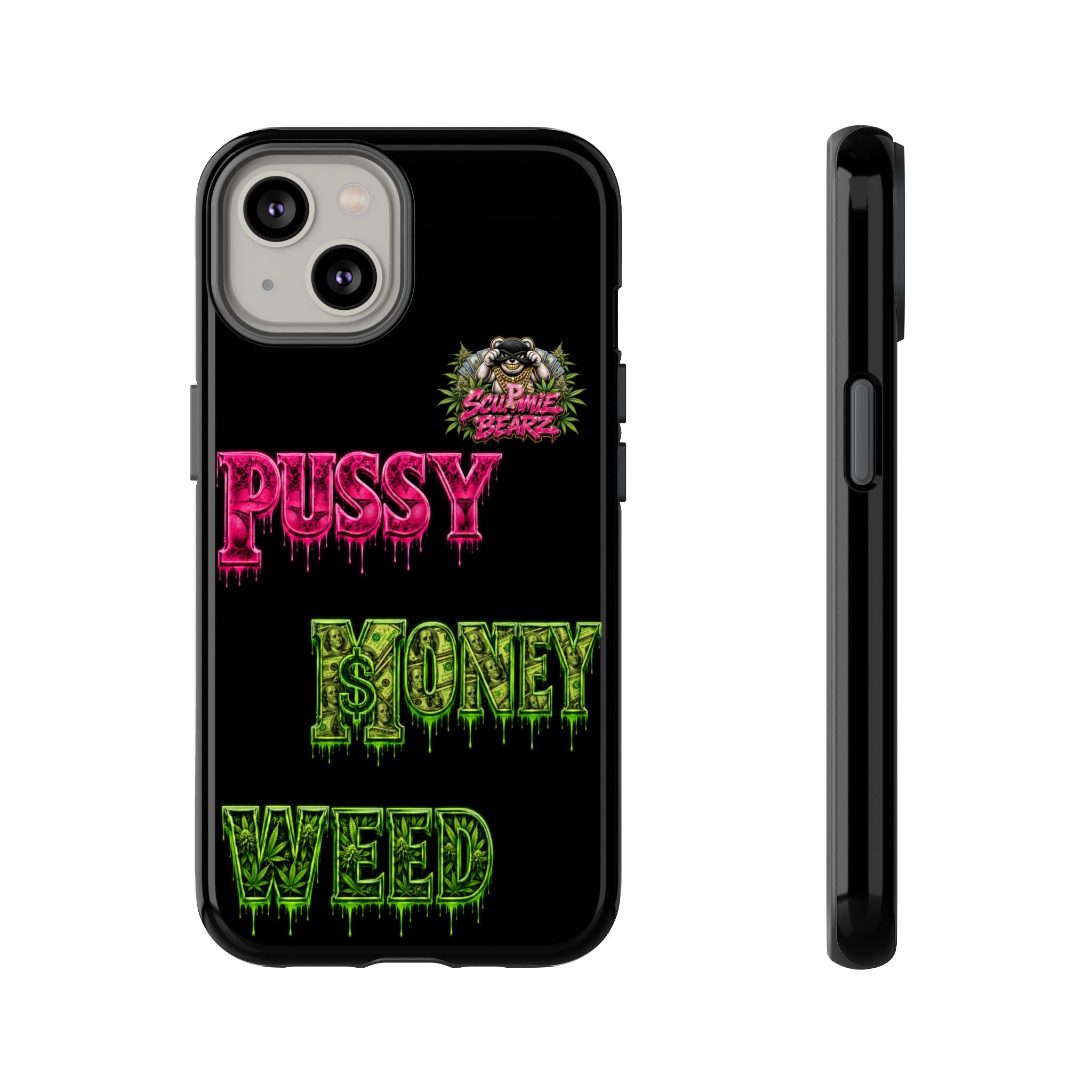 SCUMMIEBEARZ P.M.W. (P***Y Money Weed) Tough Cases