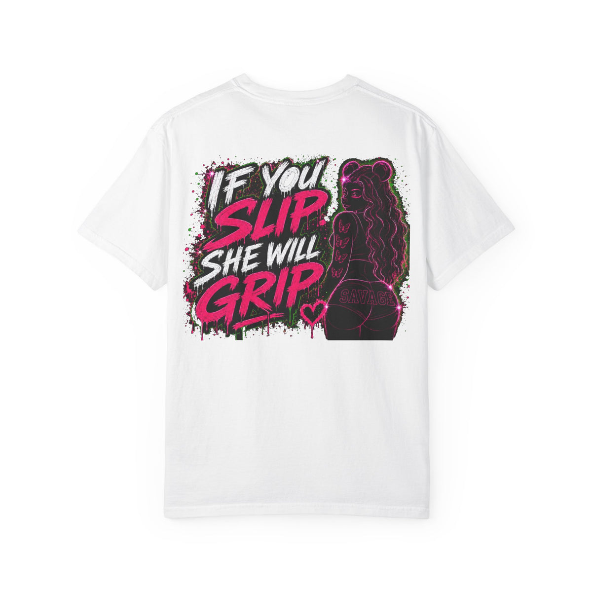 Unisex Garment-Dyed T-shirt-PINK MASK LOGO& IF YOU SLIP SHE WILL GRIP-SCUMMIEBEARZ™