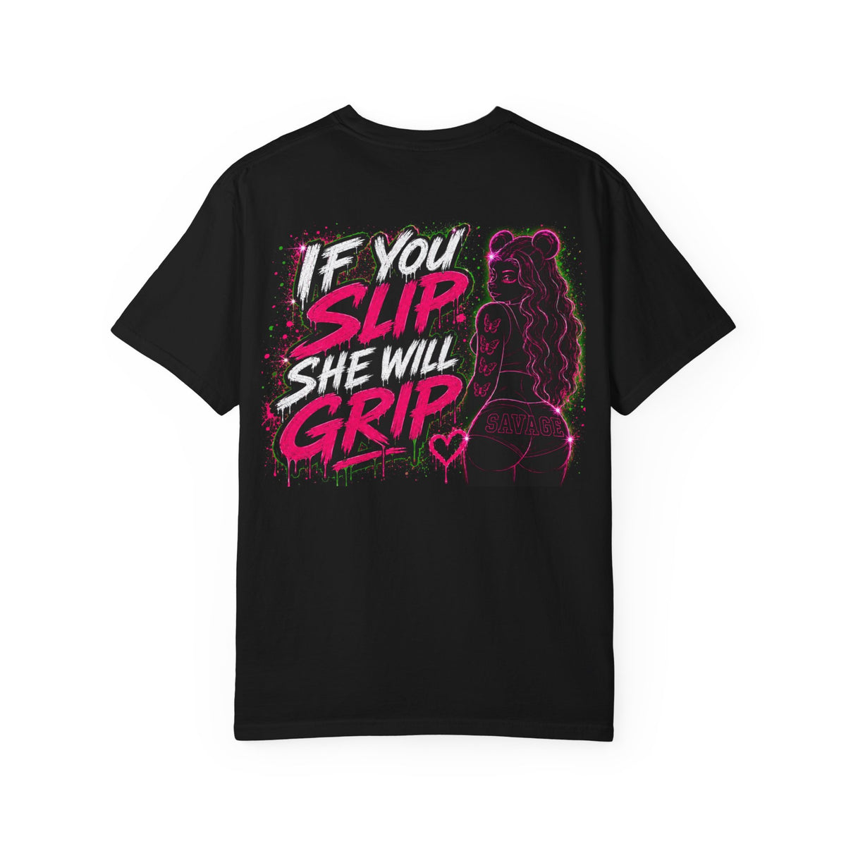 Unisex Garment-Dyed T-shirt-PINK MASK LOGO& IF YOU SLIP SHE WILL GRIP-SCUMMIEBEARZ™