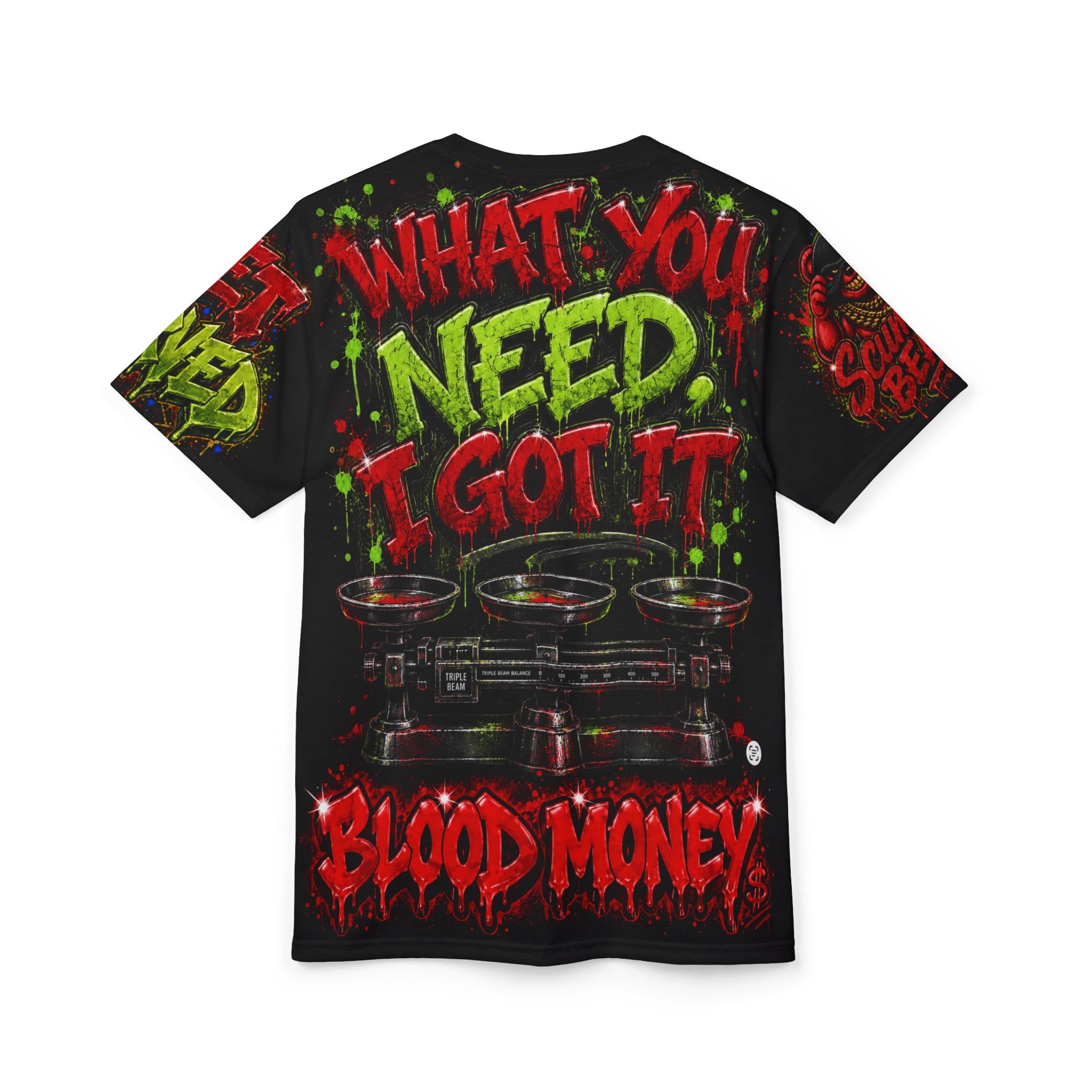 SCUMMIEBEARZ GET SERVED™ – WHAT YOU NEED I GOT IT | BLOOD MONEY™ COLLECTION | AOP EDITION Unisex Streetwear Tee