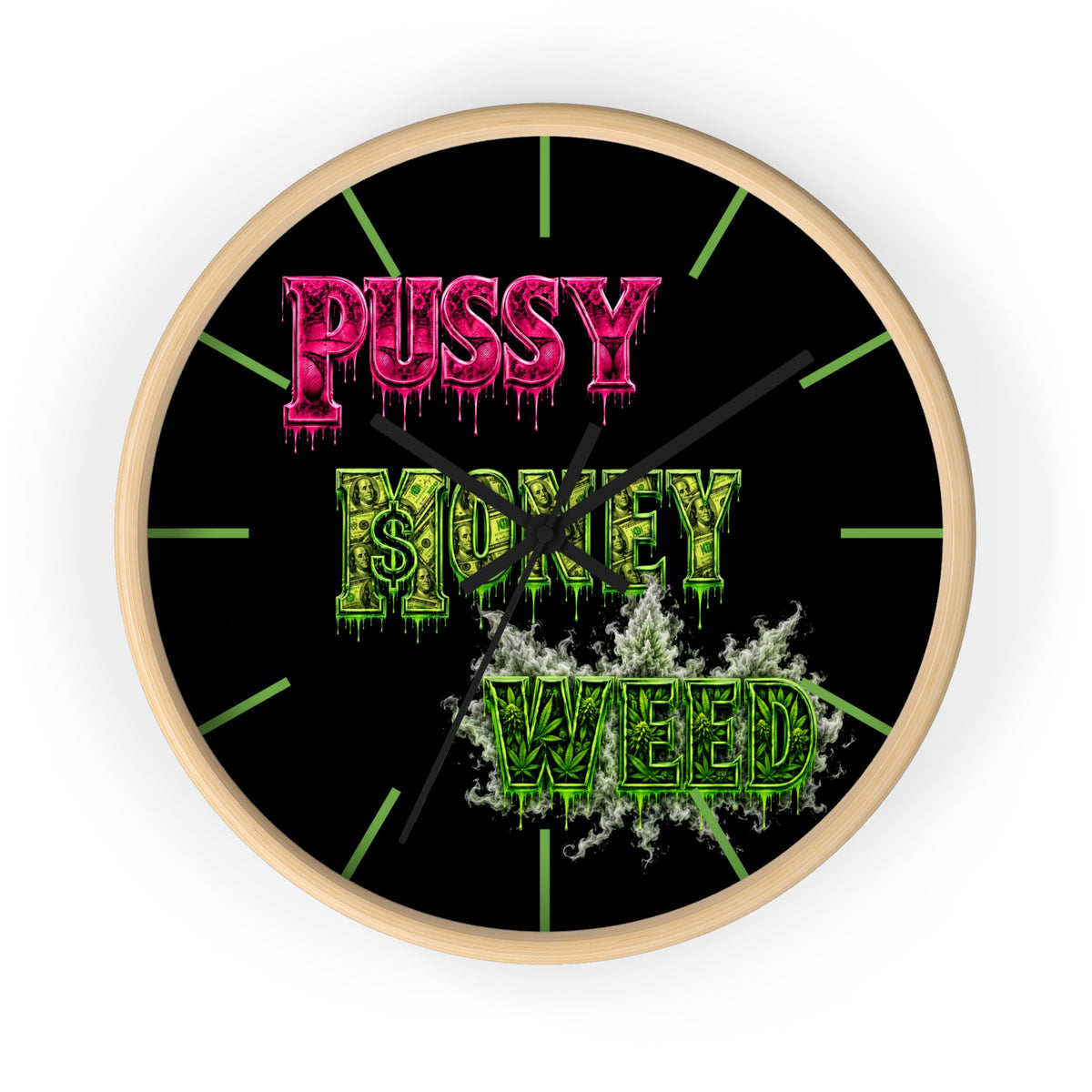 Wall clock-P.M.W. (P***y Money Weed)-SCUMMIEBEARZ™️