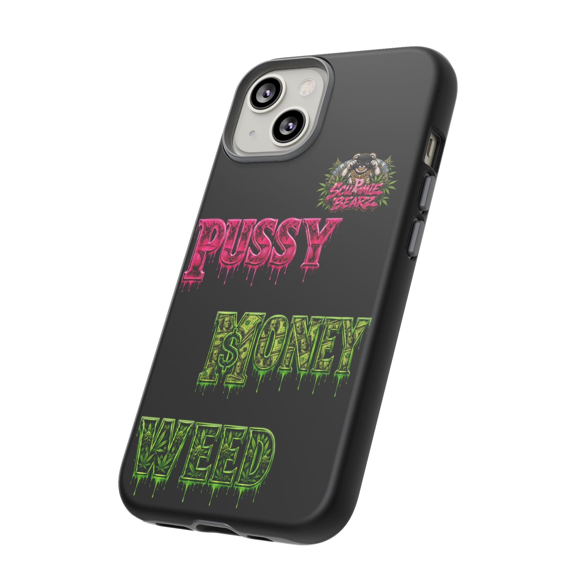 SCUMMIEBEARZ P.M.W. (P***Y Money Weed) Tough Cases