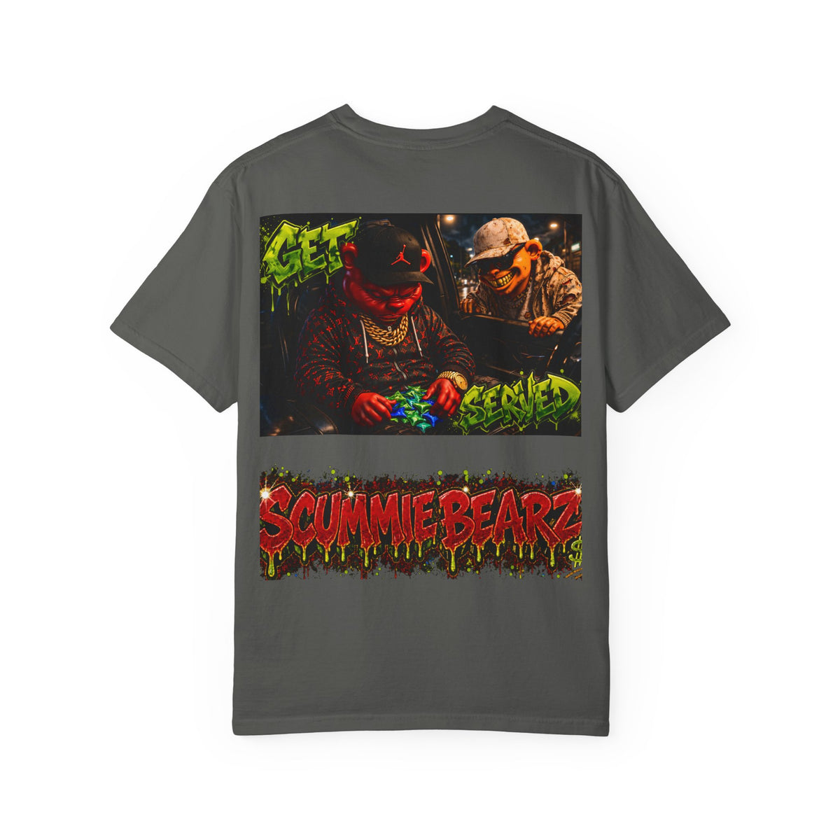 Unisex Garment-Dyed T-shirt-RED&GREEN WHAT YOU NEED I GOT IT& GET SERVED-SCUMMIEBEARZ™