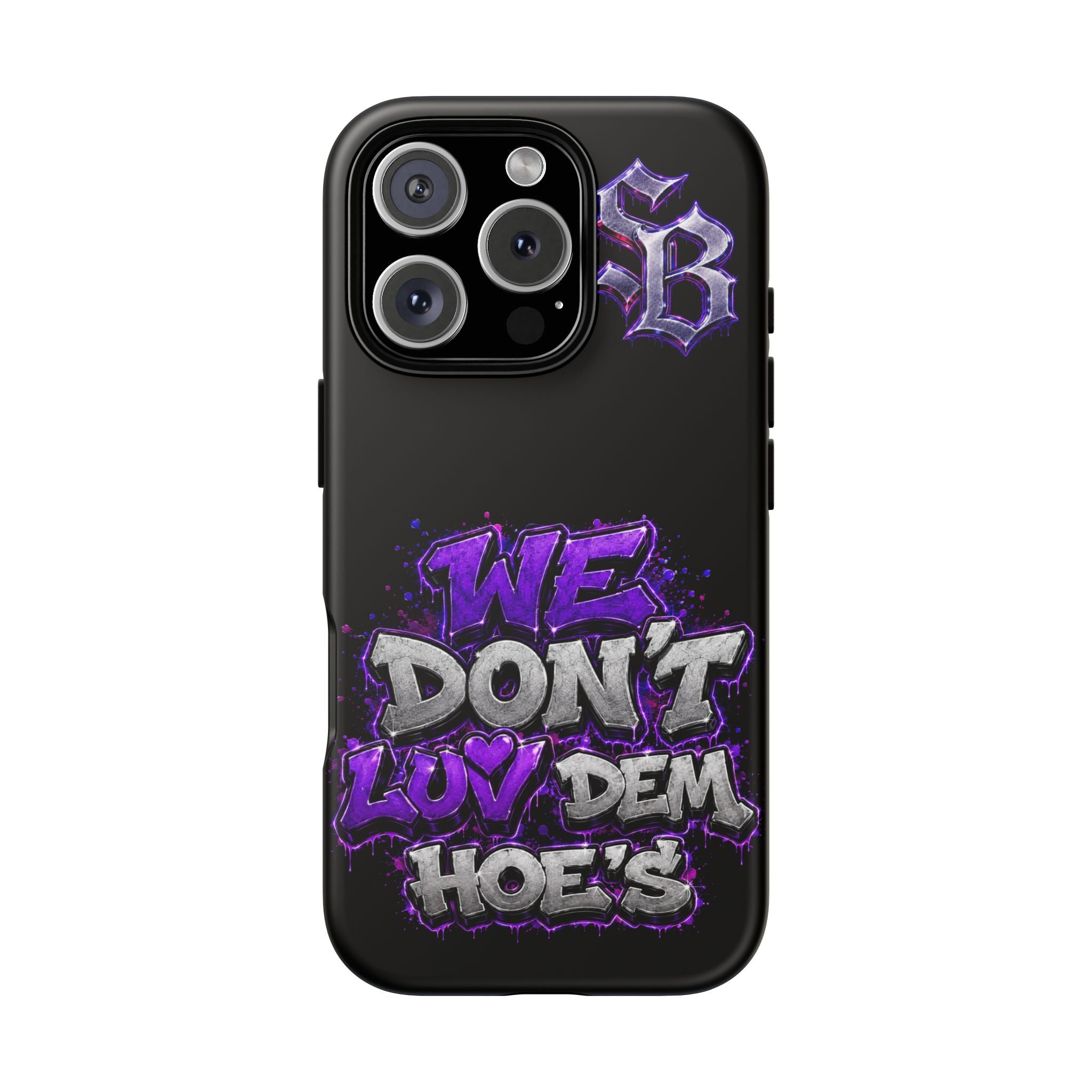 SCUMMIEBEARZ We Don't Luv Dem Hoes💜 Tough Cases