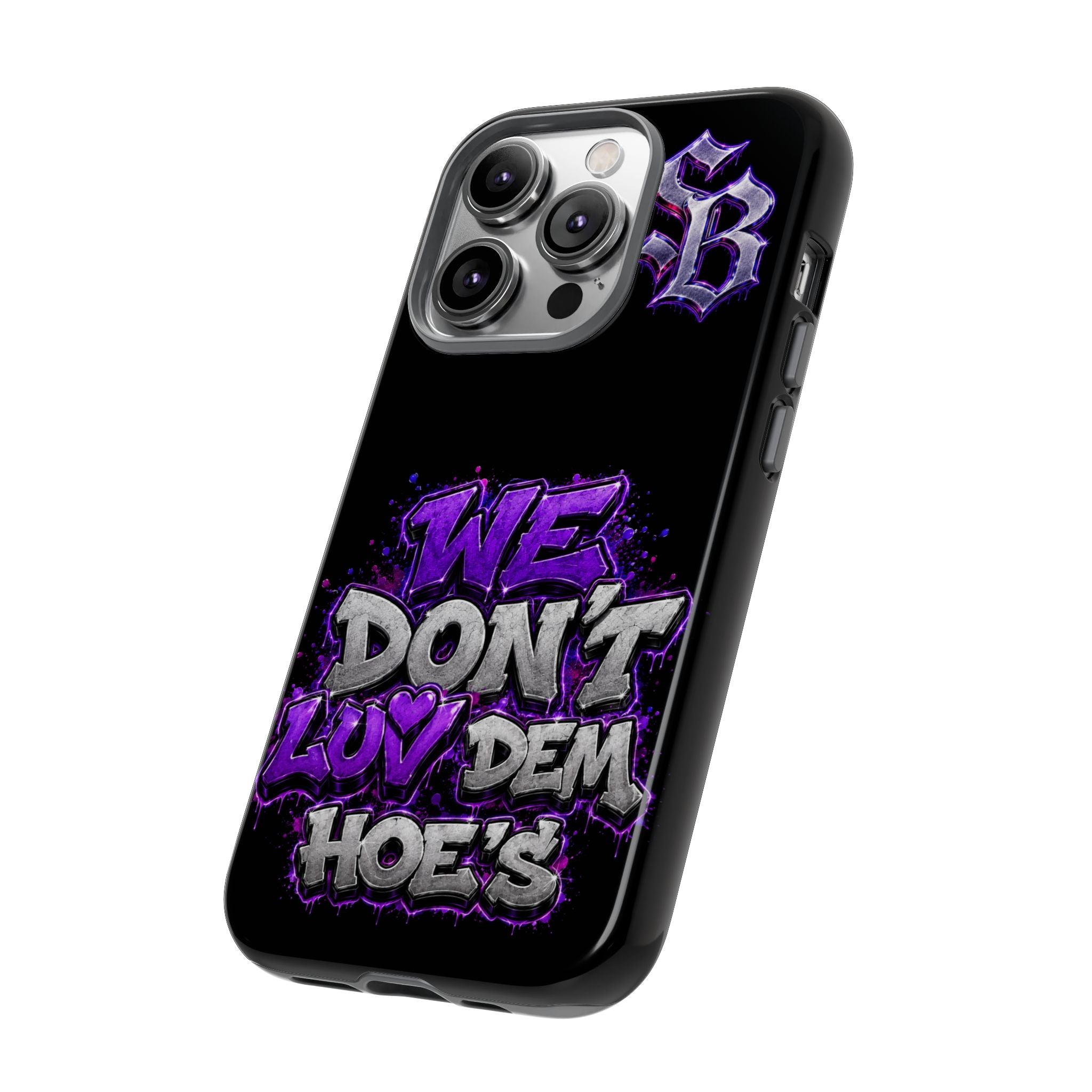 SCUMMIEBEARZ We Don't Luv Dem Hoes💜 Tough Cases