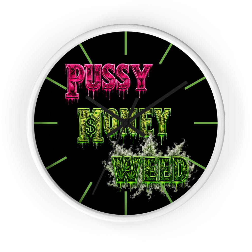 Wall clock-P.M.W. (P***y Money Weed)-SCUMMIEBEARZ™️
