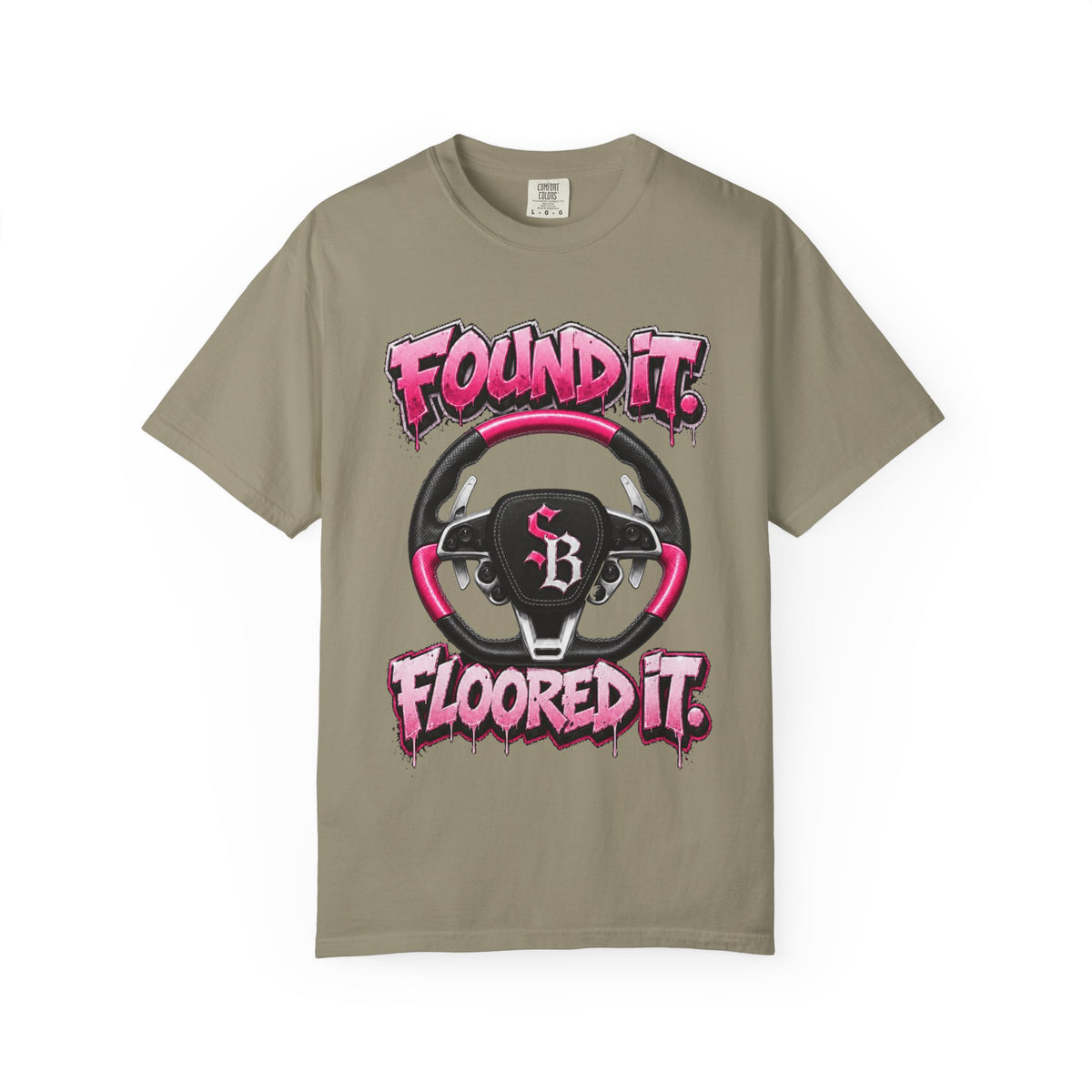 Unisex Garment-Dyed T-shirt-PINK FOUND IT, FLOOR3 IT W/GTA SCUMMMIE GRAPHIC DESIGN -SCUMMIEBEARZ™
