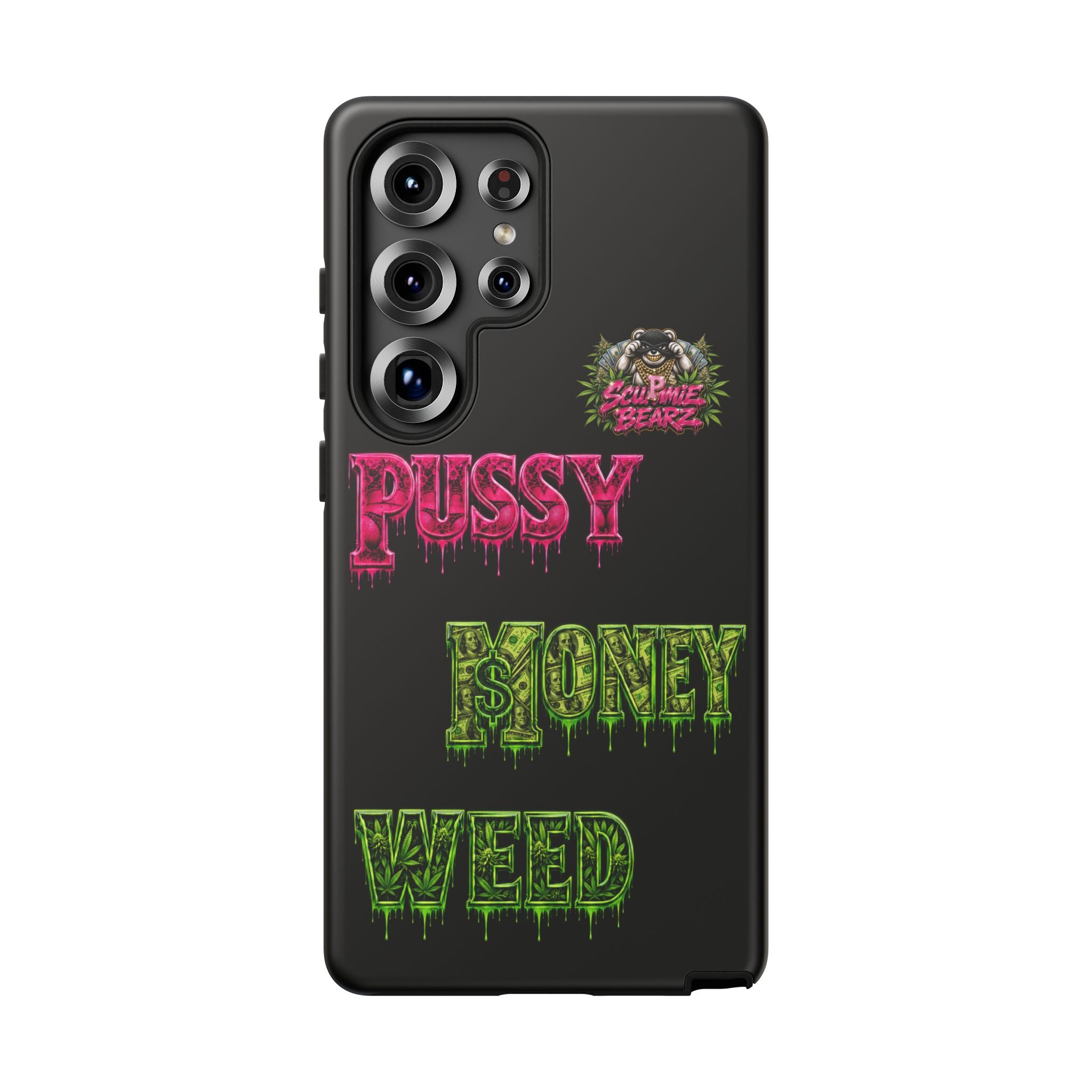 SCUMMIEBEARZ P.M.W. (P***Y Money Weed) Tough Cases