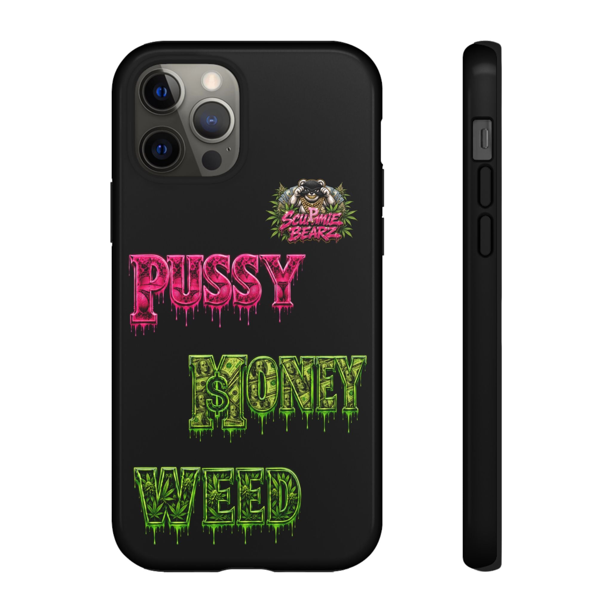 SCUMMIEBEARZ P.M.W. (P***Y Money Weed) Tough Cases