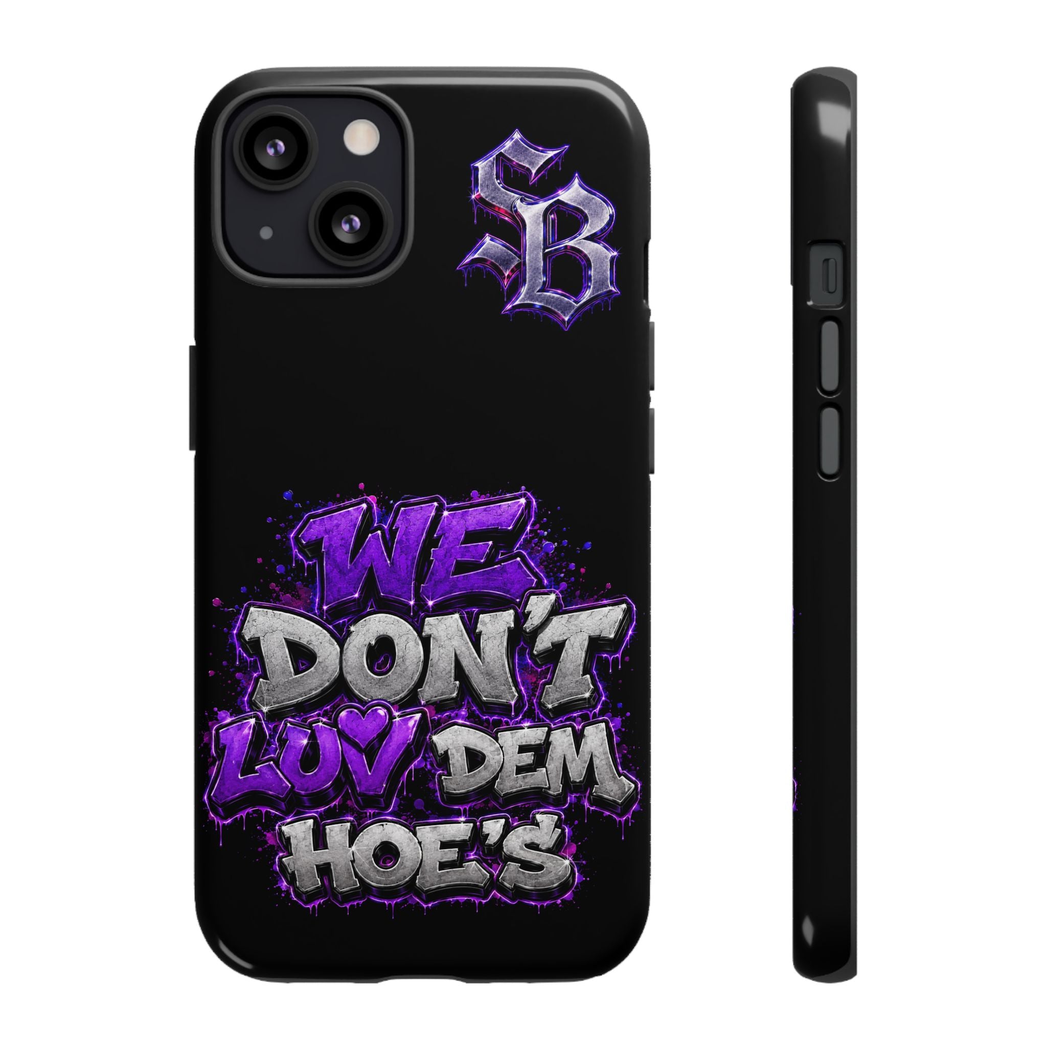 SCUMMIEBEARZ We Don't Luv Dem Hoes💜 Tough Cases