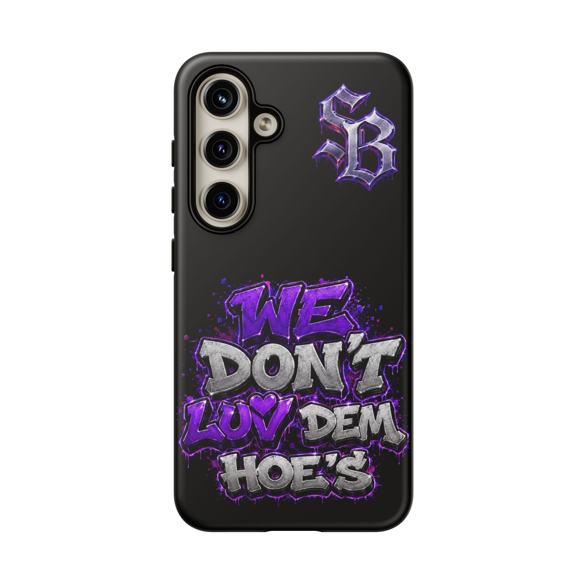 SCUMMIEBEARZ We Don't Luv Dem Hoes💜 Tough Cases