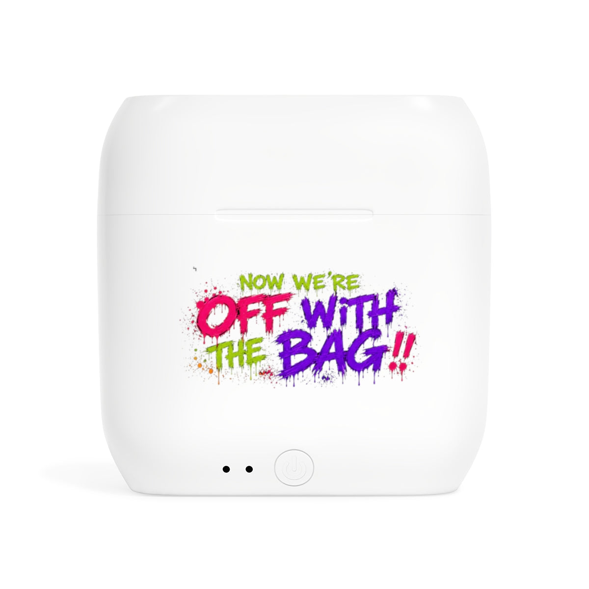 Essos Wireless Earbuds-NOW WE’RE OFF WITH THE BAG-SCUMMIEBEARZ™️