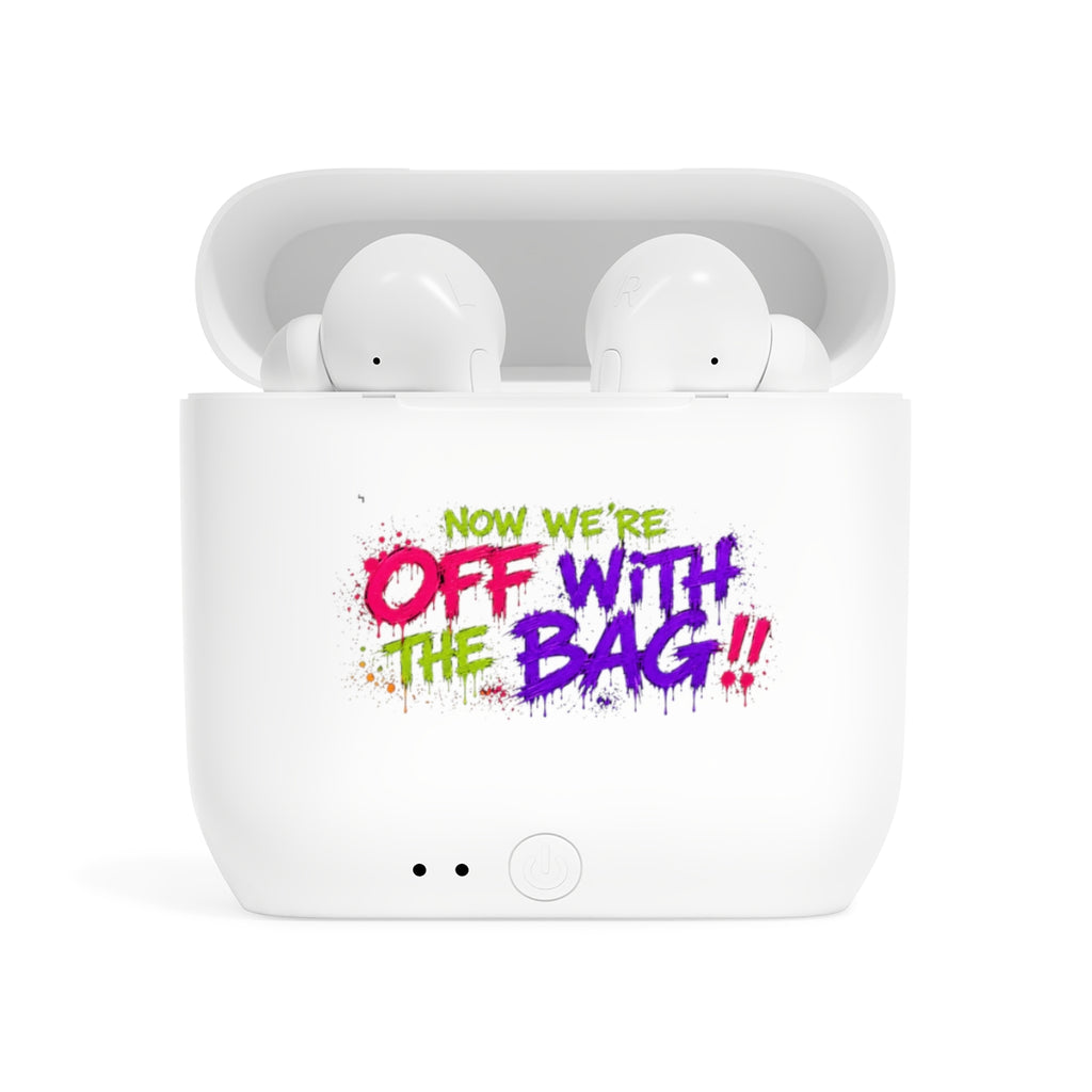 Essos Wireless Earbuds-NOW WE’RE OFF WITH THE BAG-SCUMMIEBEARZ™️